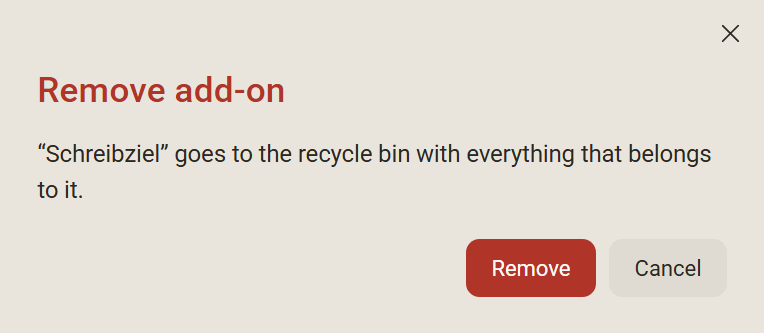 The confirmation Remove add-on: Writing Goal goes to the recycle bin with everything that belongs to it, with the buttons Remove and Cancel