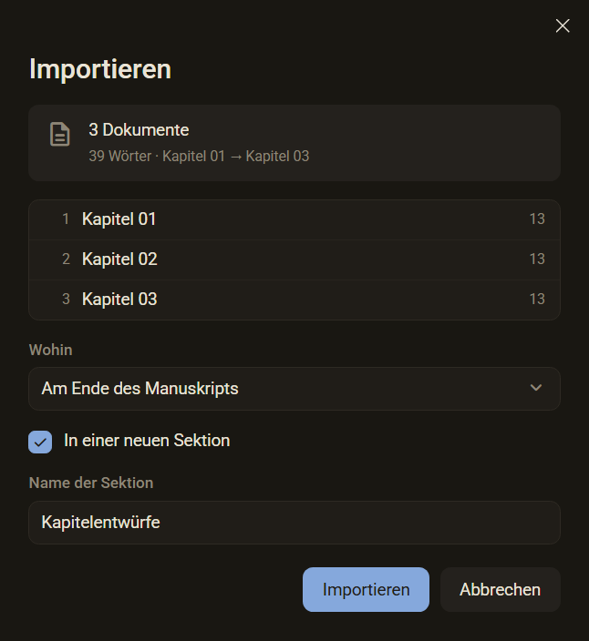 Der Dialog Importieren mit drei Dokumenten, Kapitel 01 bis Kapitel 03, die in eine neue Sektion mit dem Namen des Ordners kommen, dunkles Farbschema
