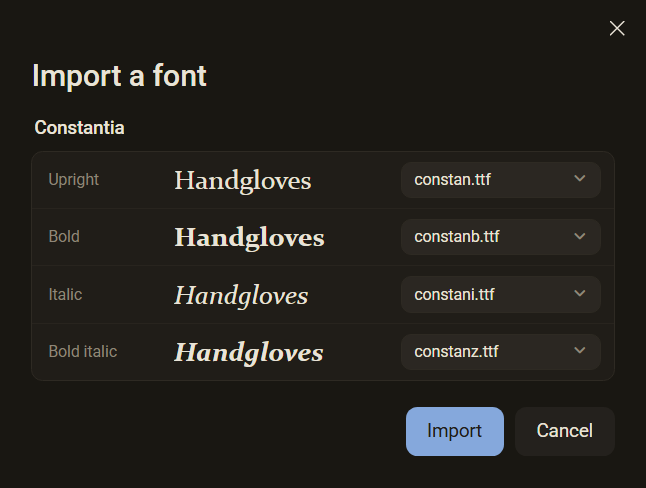 The Import a font dialog with the family Constantia: four places Upright, Bold, Italic and Bold italic, each with a sample in the font of the file and the file name, dark mode